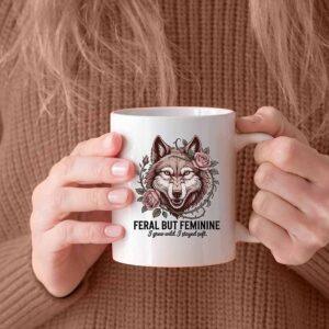 Feral But Feminine Mug