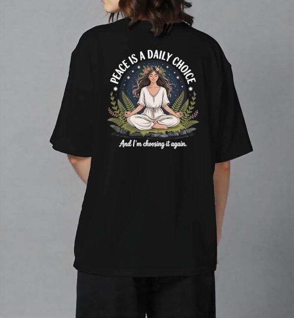Peace Is a Daily Choice T Shirt