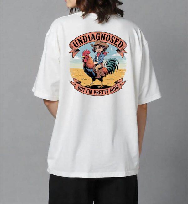 Undiagnosed But Im pretty sure T Shirt - Image 2